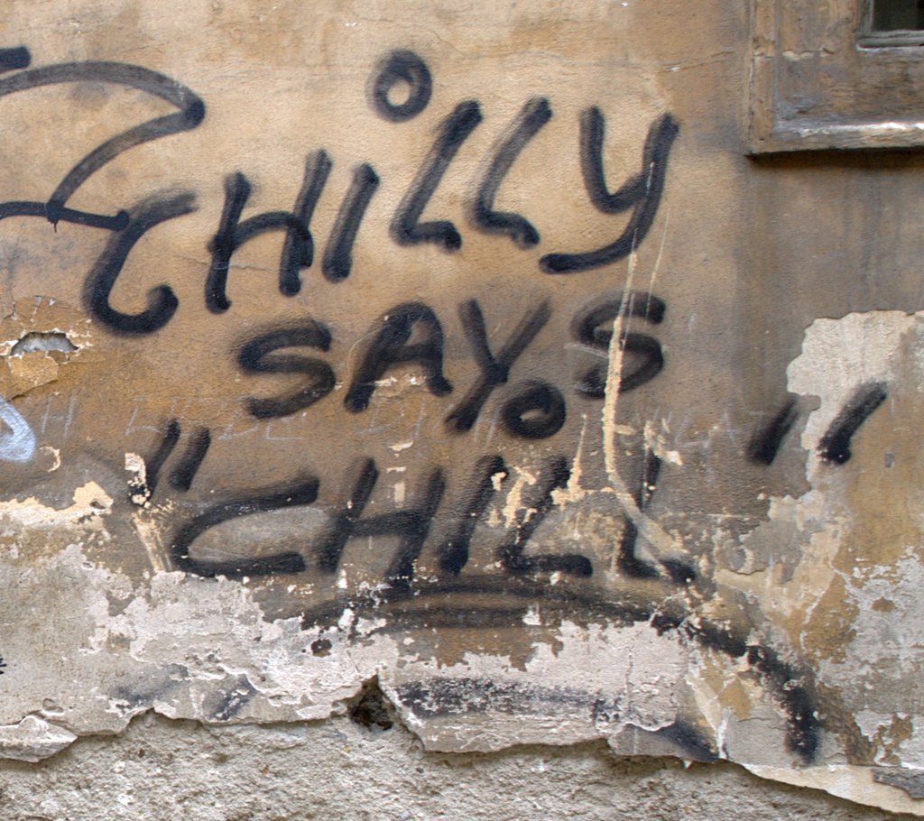 Chilly says \"Chill\"