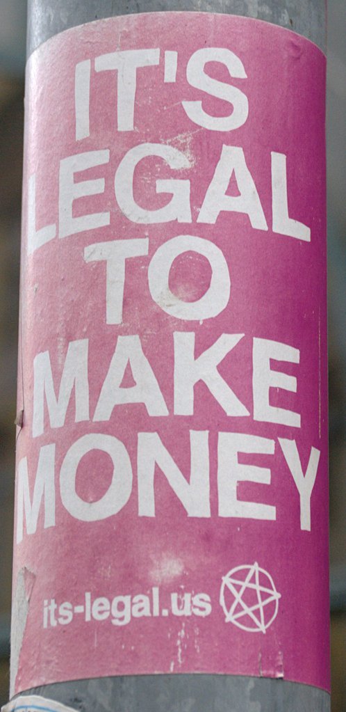It's legal to make money It's legal to make money