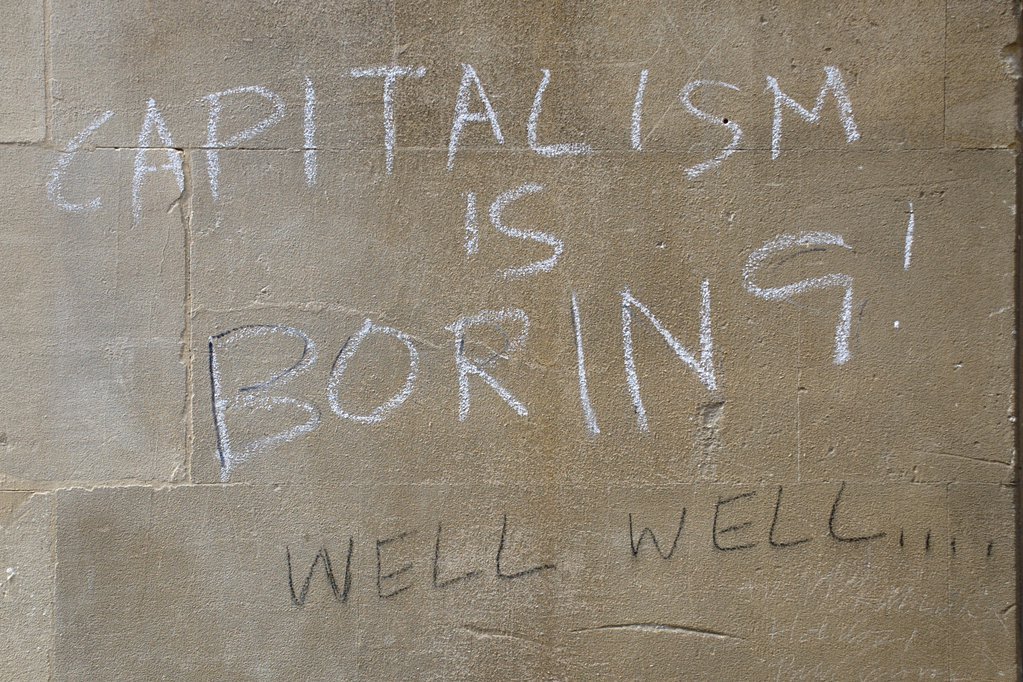 Capitalism is boring!