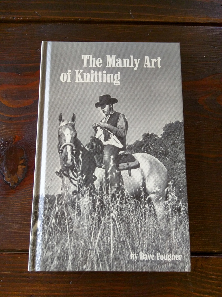 The Manly Art of Knitting